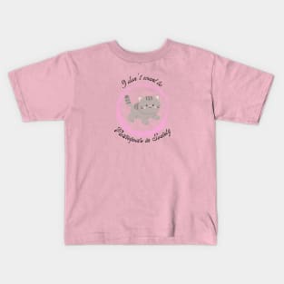 I dont want to participate in Society Kitten 3 Kids T-Shirt